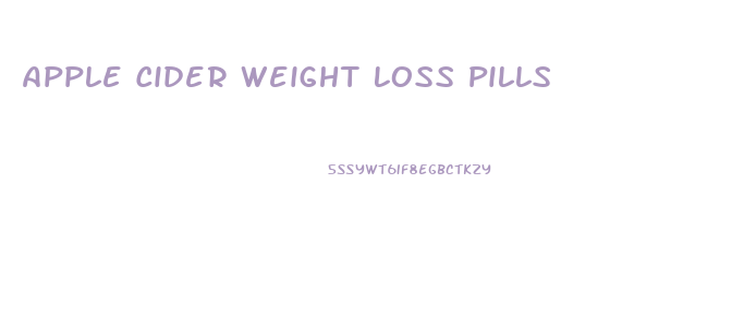 Apple Cider Weight Loss Pills