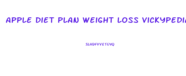 Apple Diet Plan Weight Loss Vickypedia