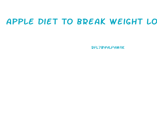 Apple Diet To Break Weight Loss Plateau