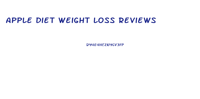 Apple Diet Weight Loss Reviews