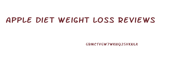 Apple Diet Weight Loss Reviews