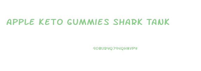 Apple Keto Gummies Shark Tank