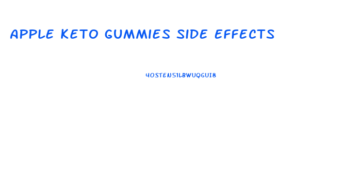 Apple Keto Gummies Side Effects