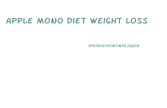 Apple Mono Diet Weight Loss