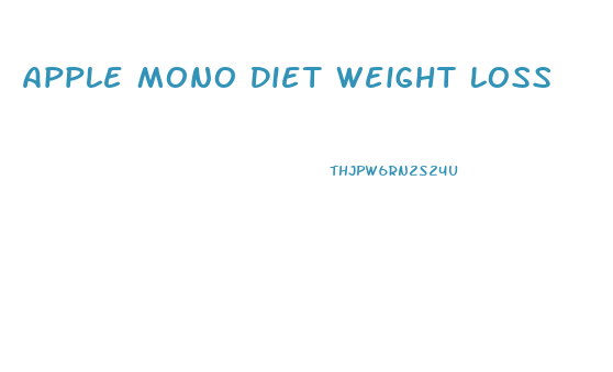 Apple Mono Diet Weight Loss