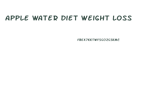 Apple Water Diet Weight Loss