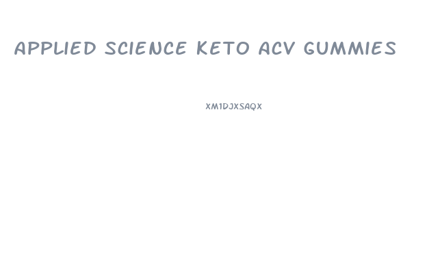 Applied Science Keto Acv Gummies