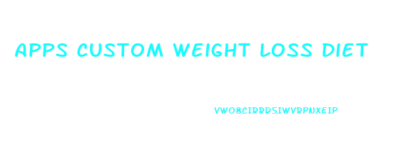 Apps Custom Weight Loss Diet