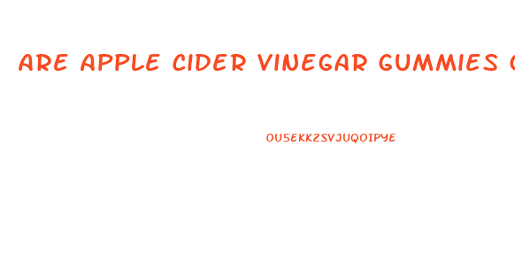 Are Apple Cider Vinegar Gummies Good For Weight Loss