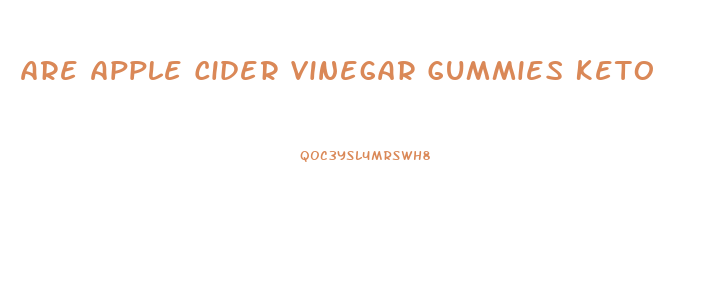 Are Apple Cider Vinegar Gummies Keto