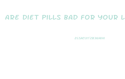 Are Diet Pills Bad For Your Liver