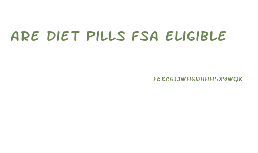 Are Diet Pills Fsa Eligible