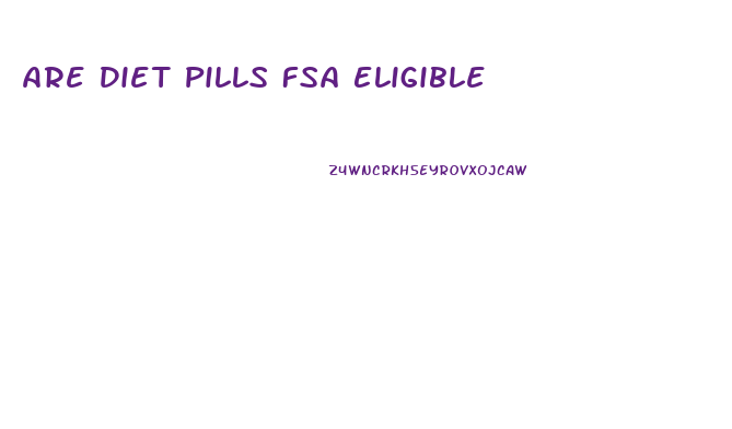 Are Diet Pills Fsa Eligible