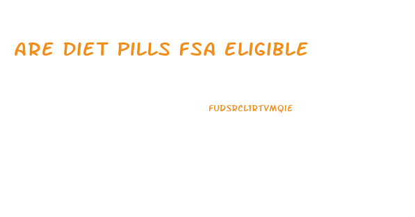 Are Diet Pills Fsa Eligible