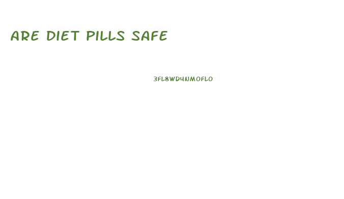 Are Diet Pills Safe