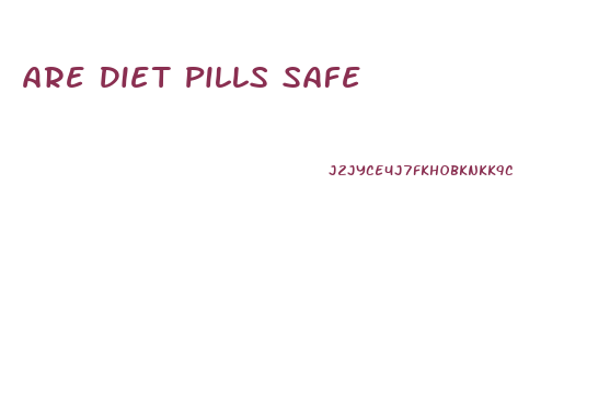 Are Diet Pills Safe