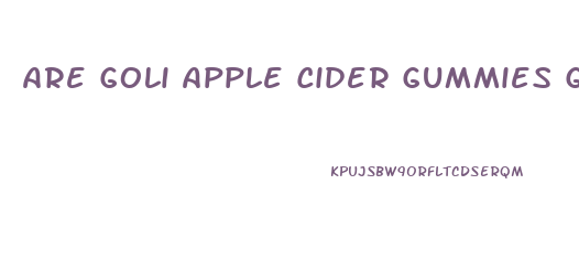 Are Goli Apple Cider Gummies Good For Weight Loss