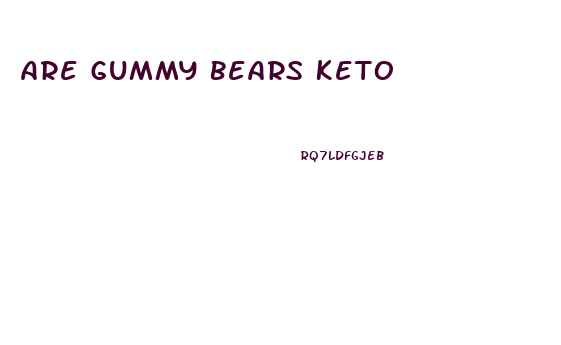 Are Gummy Bears Keto