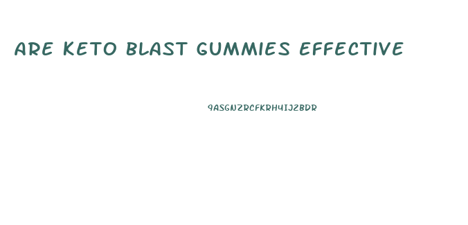 Are Keto Blast Gummies Effective