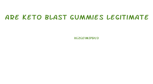 Are Keto Blast Gummies Legitimate