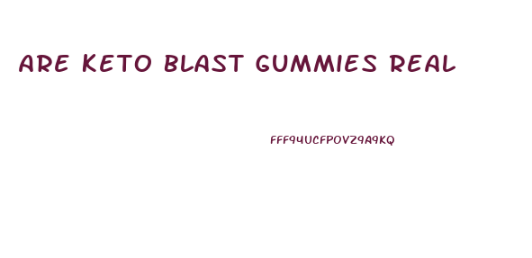 Are Keto Blast Gummies Real