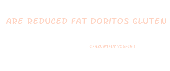 Are Reduced Fat Doritos Gluten Free