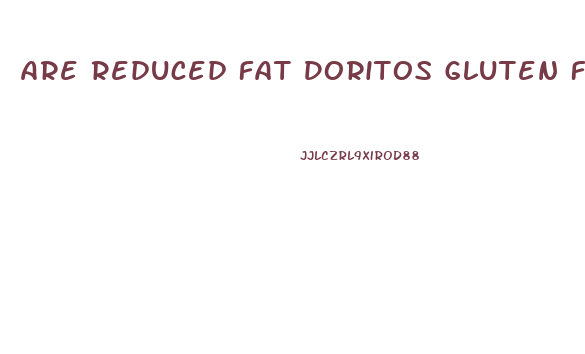 Are Reduced Fat Doritos Gluten Free