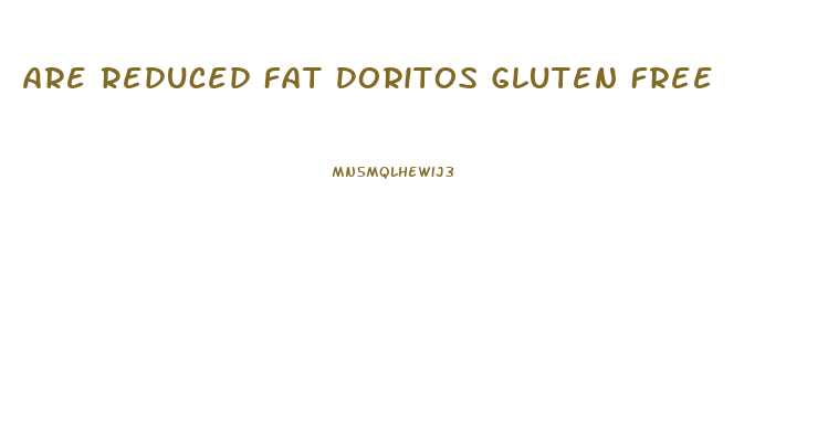 Are Reduced Fat Doritos Gluten Free