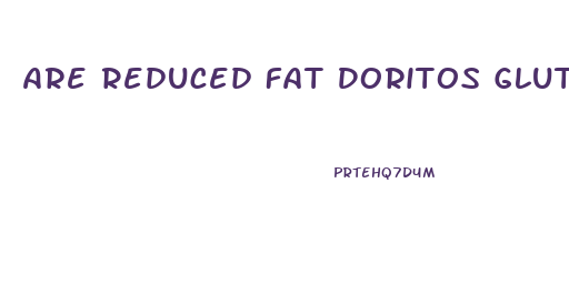 Are Reduced Fat Doritos Gluten Free