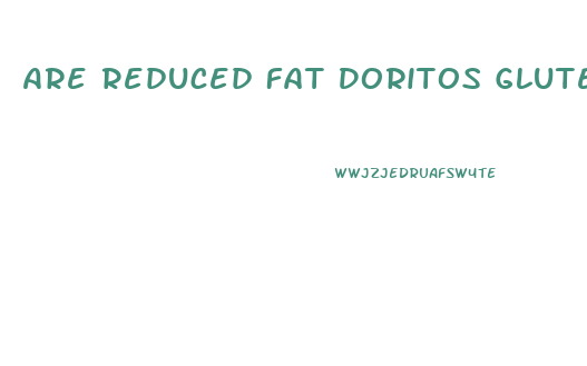 Are Reduced Fat Doritos Gluten Free