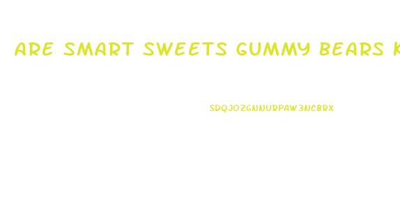 Are Smart Sweets Gummy Bears Keto