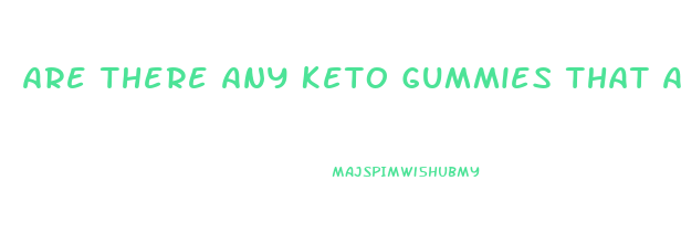 Are There Any Keto Gummies That Actually Work