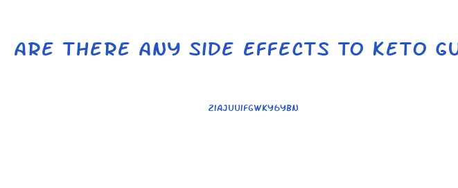 Are There Any Side Effects To Keto Gummies