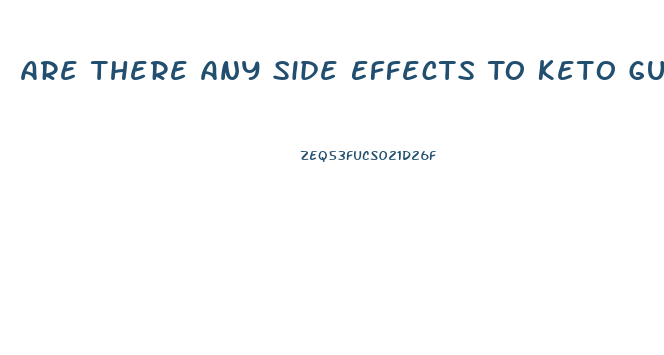 Are There Any Side Effects To Keto Gummies