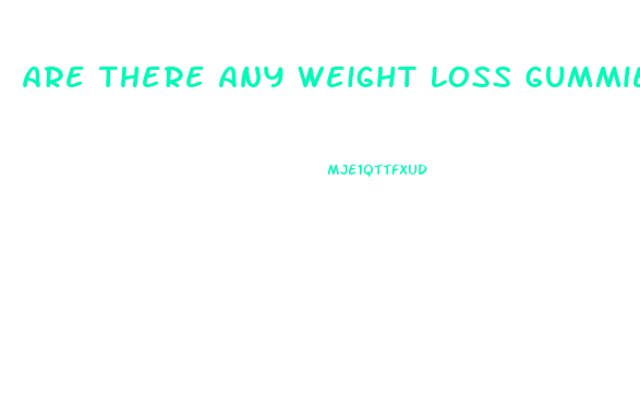 Are There Any Weight Loss Gummies That Actually Work