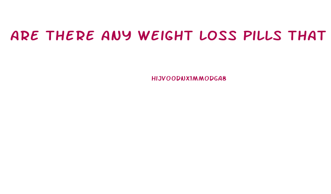 Are There Any Weight Loss Pills That Are Fda Approved