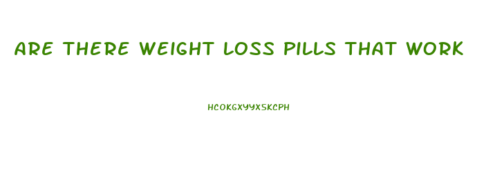 Are There Weight Loss Pills That Work