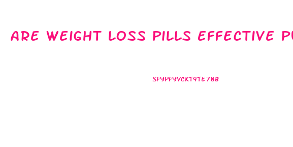 Are Weight Loss Pills Effective Pubmed
