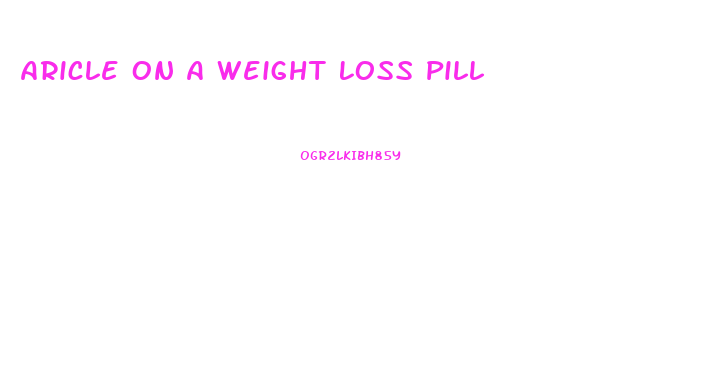 Aricle On A Weight Loss Pill