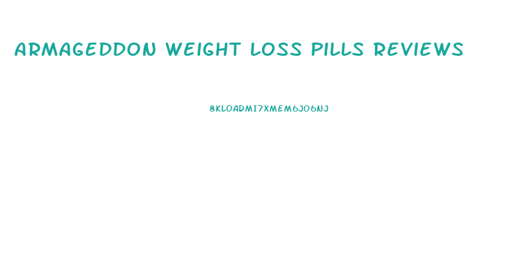 Armageddon Weight Loss Pills Reviews