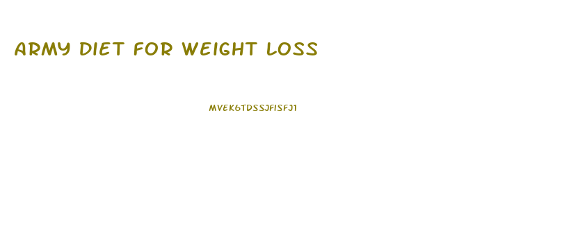 Army Diet For Weight Loss