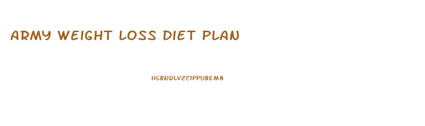 Army Weight Loss Diet Plan