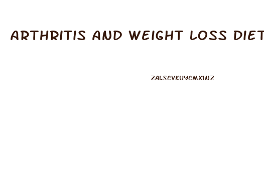 Arthritis And Weight Loss Diet