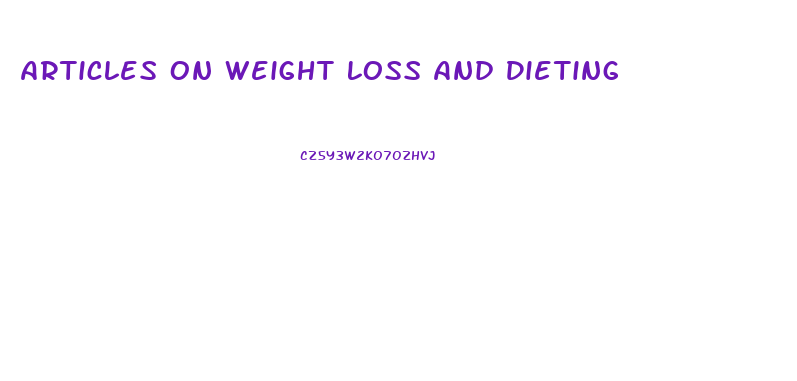 Articles On Weight Loss And Dieting