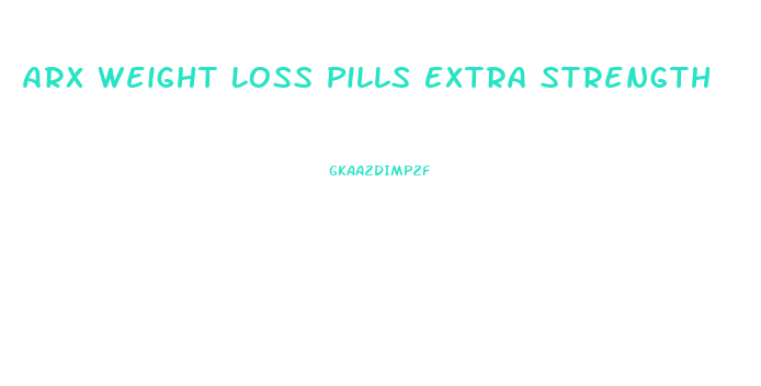 Arx Weight Loss Pills Extra Strength