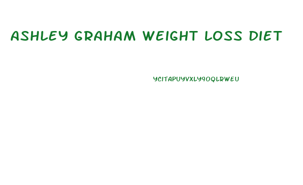 Ashley Graham Weight Loss Diet