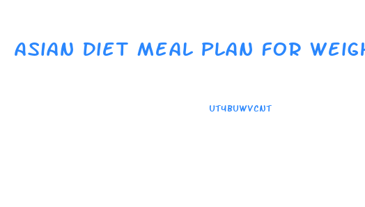 Asian Diet Meal Plan For Weight Loss