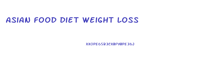 Asian Food Diet Weight Loss