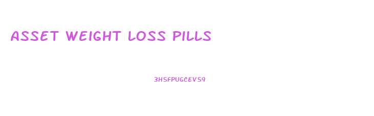 Asset Weight Loss Pills