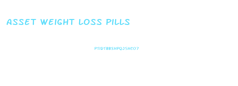 Asset Weight Loss Pills